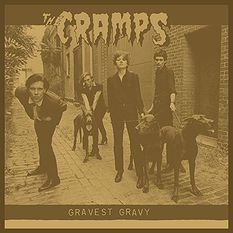 The Cramps - Gravest Gravy