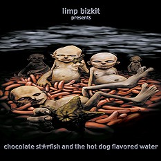 Limp Bizkit - Chocolate Starfish And The Hot Dog Flavored Water